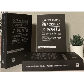 Ewagriusz z Pontu - mistrz życia duchowego - Gabriel Bunge OSB